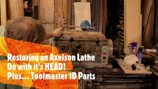 Restoring a 16quot Axelson Lathe ON with its HEAD Part 1 [upl. by Marlon]