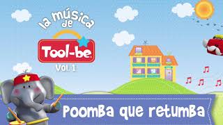 Poomba que Retumba  Canciones Infantiles  Toolbe® [upl. by Noyart569]