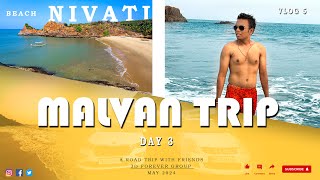 MALVAN TRIP  DAY 3  Vlog 5  EXPLORING NIVATI BEACH VLOG  Friends Road Trip [upl. by Enilauqcaj]