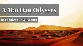 A Martian Odyssey  Stanley G Weinbaum [upl. by Rachael]