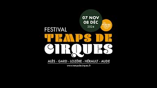 Le Festival Temps de Cirques 2024 débarque près de chez vous [upl. by Enilrae]