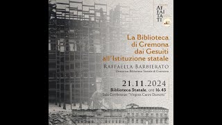 La Biblioteca di Cremona dai Gesuiti allIstituzione statale [upl. by Ymij]