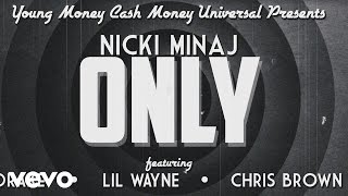 Nicki Minaj  Only Official Lyric Video ft Drake Lil Wayne Chris Brown [upl. by Gainor208]