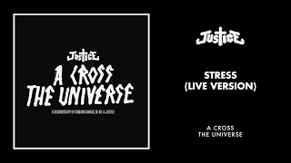 Justice  Stress Live Version Official Audio [upl. by Niala]