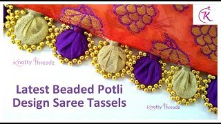 Latest Design Saree Tassels  Beaded Saree Edging  New Potli Design  wwwknottythreadzcom [upl. by Gena113]