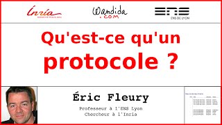 Quest ce quun protocole  Éric Fleury [upl. by Leinehtan565]