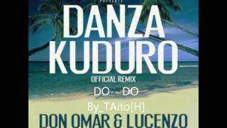 Danza Kuduro  Don Omar Ft Lucenzo Daddy Yankee amp Arcangel Remix Lyric [upl. by Verdie]