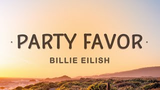 Billie Eilish  party favor Lyrics [upl. by Derayne63]