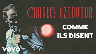 Charles Aznavour  Comme ils disent Audio Officiel [upl. by Eidnahs592]