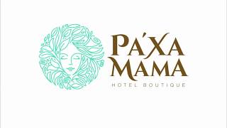 PaXa Mama Hotel Boutique [upl. by Antonetta]