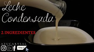 Leche Condensada Casera con Dos ingredientes y una licuadora [upl. by Efioa]