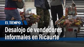 Desalojan a vendedores informales en estación Ricaurte  El Tiempo [upl. by Nitsrik823]