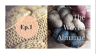 Episode 1 The Woven Almanac Podcast  Knitting Crochet and Advents [upl. by Bramwell]