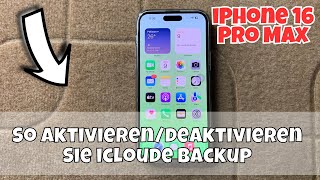 So aktivierendeaktivieren Sie icloude Backup iphone 16 pro Max [upl. by Horwath]