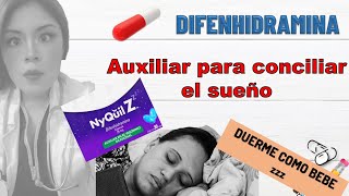 NO CREERAS conciliar el SUEÑO con DIFENHIDRAMINA NYQUILZ [upl. by Dusa]