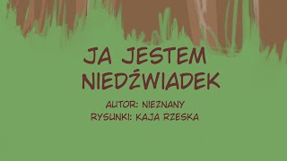 Nr 71 JA JESTEM NIEDŹWIADEK animacje dla dzieci animowane piosenki aktywne słuchanie wierszyków [upl. by Kobi]