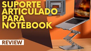 Review Suporte Articulado para Notebook [upl. by Irrep]