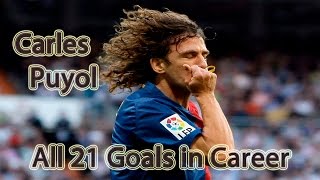 Carles Puyol  The Hero  All 21 Goals in Career [upl. by Alial]