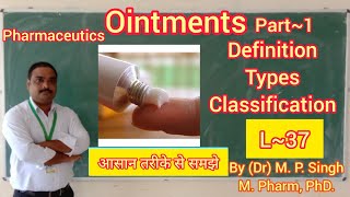 Ointments Part 1 Definition  Types  Classification in Detail  Pharmaceutics  L37 [upl. by Avril]