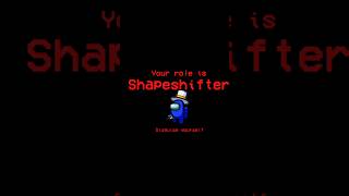 AMONG US SHAPESHIFTER ROLE shorts youtubeshorts ytshorts viral amongus amongusgameplay [upl. by Virge]