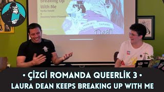 Çizgi Romanda Queerlik Bölüm 3  Laura Dean Keeps Breaking Up With Me [upl. by Platus]