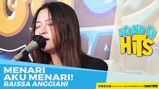 Raissa Anggiani  Menari Aku Menari  Sound of Hits [upl. by Nelaf]