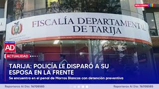 TARIJA POLICÍA LE DISPARÓ A SU ESPOSA EN LA FRENTE [upl. by Acirea26]