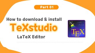 How to download amp install TeXstudio LaTeX Editor [upl. by Labanna]