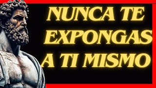 NUNCA TE EXPONGAS  Estoicismo [upl. by Atiroc]