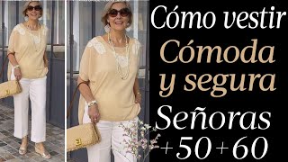 CÓMO VESTIR CÓMODA Y SEGURA A LOS 50 60 Y 70 AÑOS MODA PARA MUJERES MAYORES [upl. by Nogas]