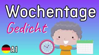 Wochentage lernen  ein Wochentagsgedicht  Gedicht auf Deutsch A1  Days of the Week in German [upl. by Monro]