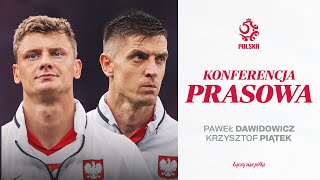 PAWEŁ DAWIDOWICZ I KRZYSZTOF PIĄTEK NA KONFERENCJI PRASOWEJ REPREZENTACJI POLSKI RETRANSMISJA ⚪🔴 [upl. by Lamraj]