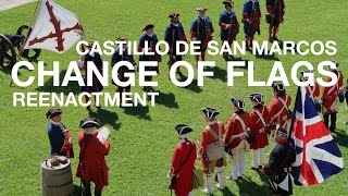 Change of Flags Reenactment  Castillo de San Marcos  St Augustine FL [upl. by Avrit278]