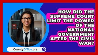 How Did The Supreme Court Limit The Power Of The National Government After The Civil War [upl. by Joacimah]