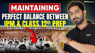 How to Manage Between Board Exams amp IPMAT Preparation  Best Preparation Tips amp Strategy [upl. by Nylaret671]