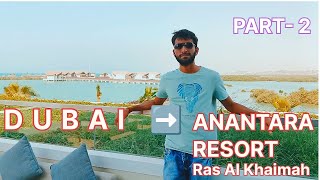 ANANTARA RESORT VLOG  PART 2  Ras Al Khaimah  DUBAI VLOGS  KAMLESH ECE  Travel  YTVIDEOES [upl. by Hacker]