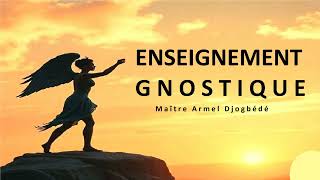 Enseignement gnostique complet [upl. by Asreht402]