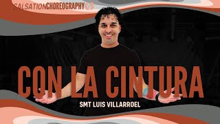 Con La Cintura  Salsation® Choreography by SMT Luis Villarroel [upl. by Nicolas]