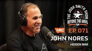 JOHN NORES  HIDDEN WAR  THE JOSH SMITH SHOW EP 71 [upl. by Einneg]