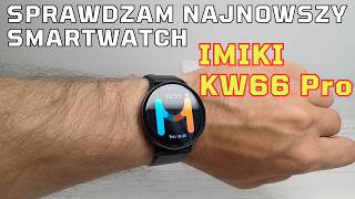 Smartwatch IMIKI KW66 Pro z ekranem Amoled i funkcją prowadzenia rozmów  recenzja test [upl. by Kayle]