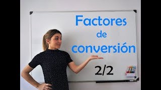 ¡Descubre Factores de Conversión Cómo y Por Qué Utilizarlos [upl. by Aihsemot]