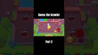 Guess the brawler part 2🥳🥳🥳 [upl. by Giacopo]