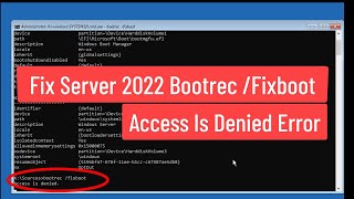 Fix Windows Server 2022 Bootrec Fixboot Access Is Denied Error [upl. by Arlinda115]