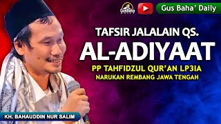 ▶️Gus Baha Tafsir Jalalain  QS AlAadiyaat di Ponpes Gus Baha LP3IA Rembang [upl. by Eisenstark]