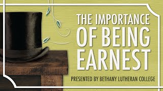 The Importance Of Being Earnest presented by Bethany Lutheran College [upl. by Yerffoj]