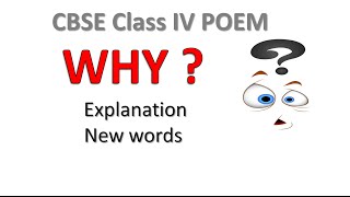 CBSE Class IV poems  Explanation of Poem quotWhyquot [upl. by Mehetabel]