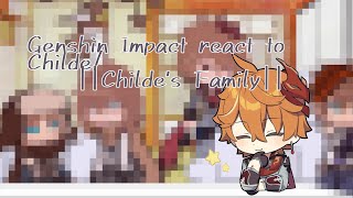 Genshin Impact react to ChildeChildes Family12ʟᴀᴍᴇ [upl. by Sherwin144]