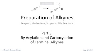 Preparation of Alkynes Part 5 By Acylation Carboxylation and Cyanation of Terminal Alkynes [upl. by Arramat]