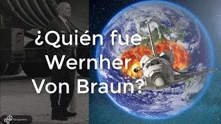 La historia de Wernher Von Braun [upl. by Karolina]