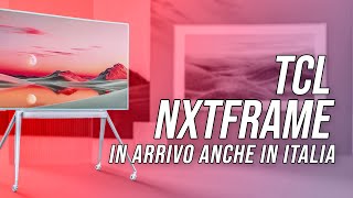 TCL televisori NXTFRAME e nuovi Mini LED in arrivo anche per lItalia [upl. by Tnias]